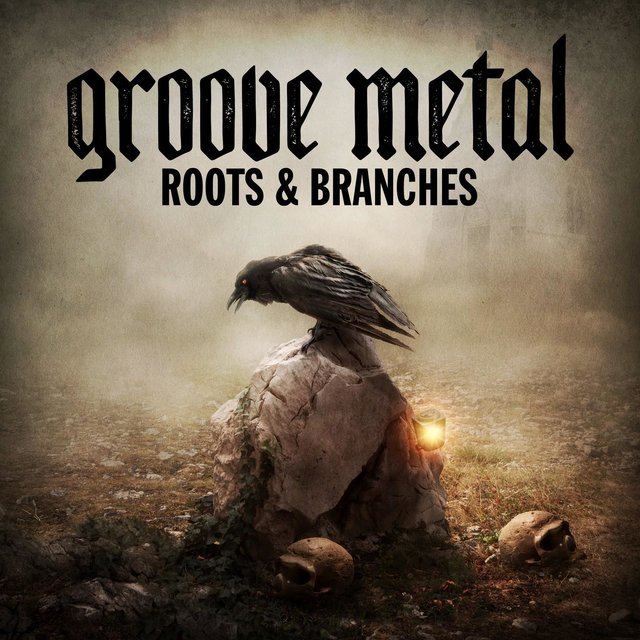 Groove Metal Roots & Branches