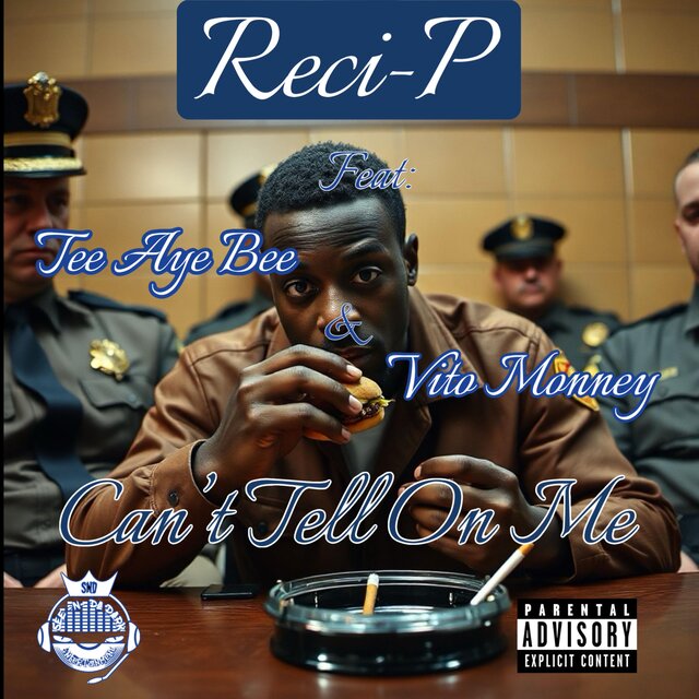 Can't Tell On Me (feat. TeeAyeBee & Vito Monney)