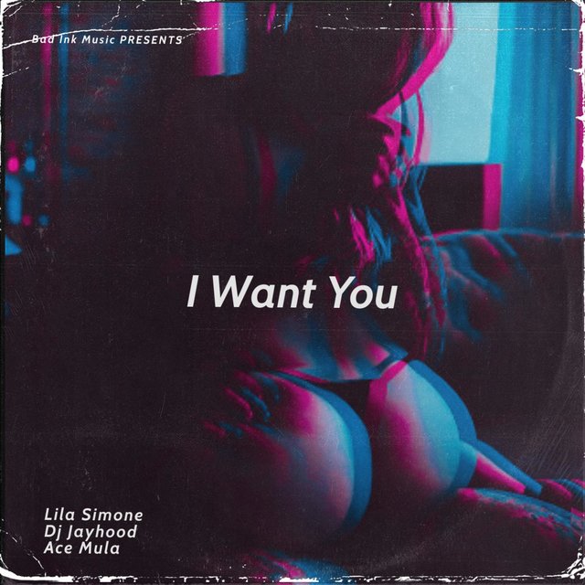 I Want You (feat. Dj Jayhood & Ace Mula)
