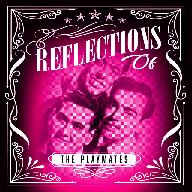 Reflections of The Playmates