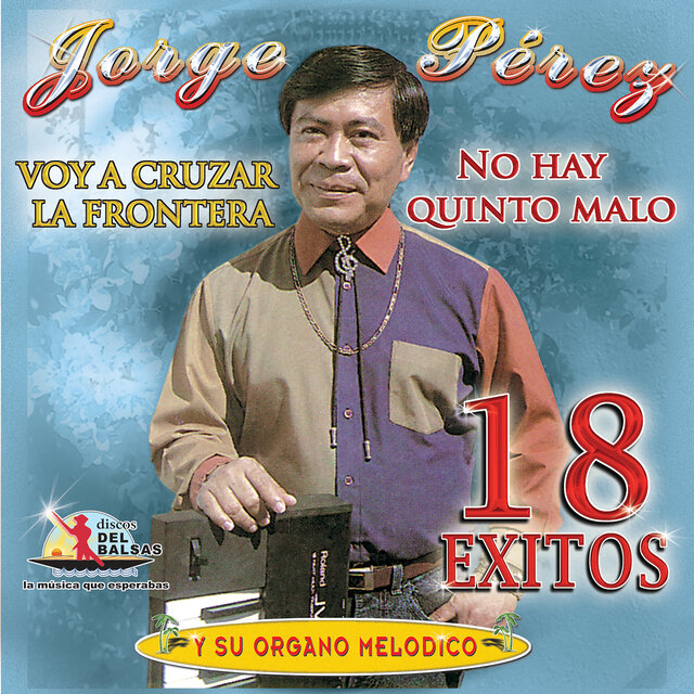 18 Exitos (Voy A Cruzar La Frontera)