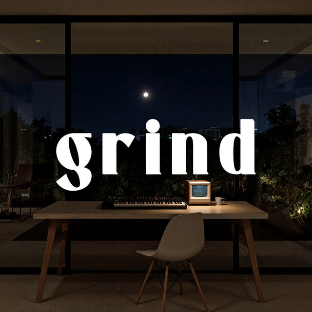 [grind] monochrome clarity
