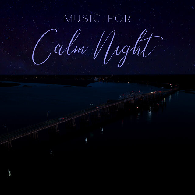 Music for Calm Night: Defeat Insomnia and Sleep Problems