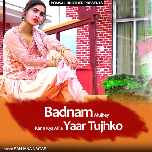 Badnam Mujhey Kar K Kya Mila Yaar Tujhko