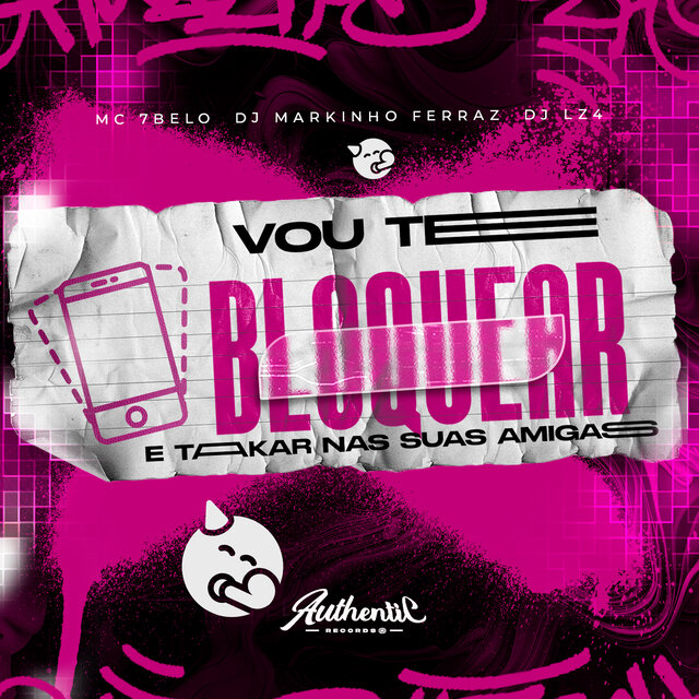 Vou Te Bloquear e Takar nas Suas Amigas