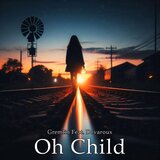 Oh Child