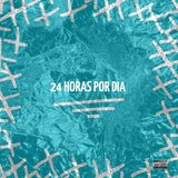 24 HORAS POR DIA