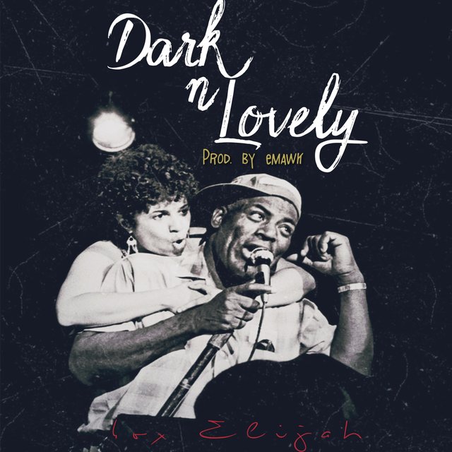 Dark N' Lovely (feat. Emawk)