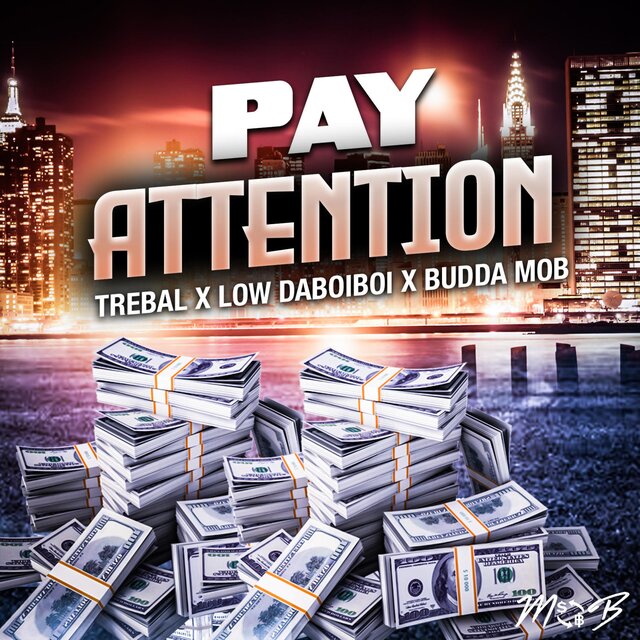 Pay Attention (feat. Low DaBoiBoi & Budda Mob)