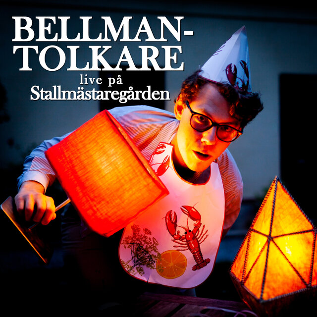 Bellmantolkare live på Stallmästaregården