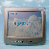 A Gente Vai