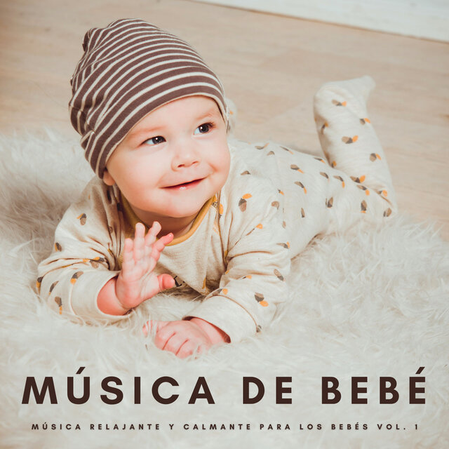 Música De Bebé: Música Relajante y Calmante Para Los Bebés Vol. 1