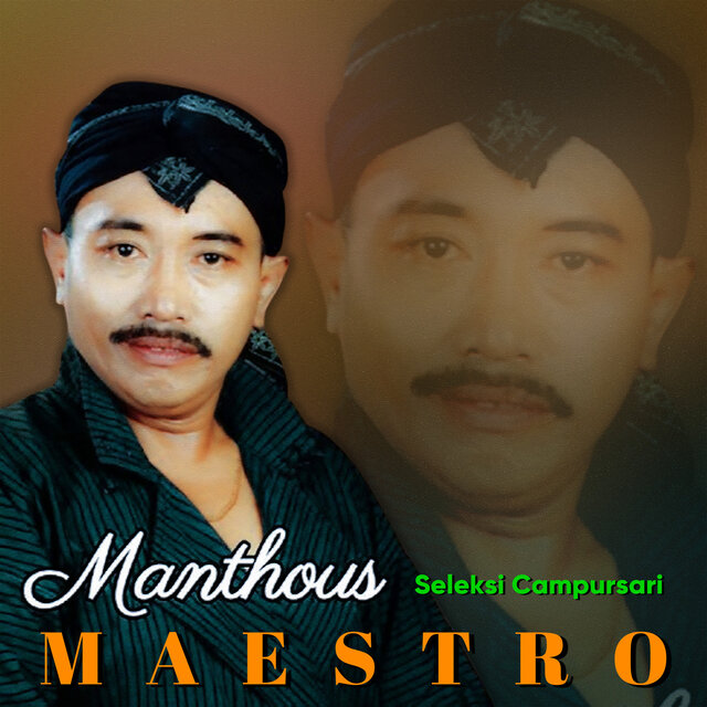 Seleksi Campursari Maestro Manthou's