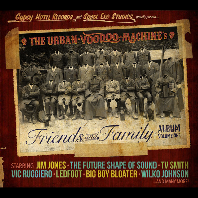 The Urban Voodoo Machine's Friends and Family Album, Vol. 1
