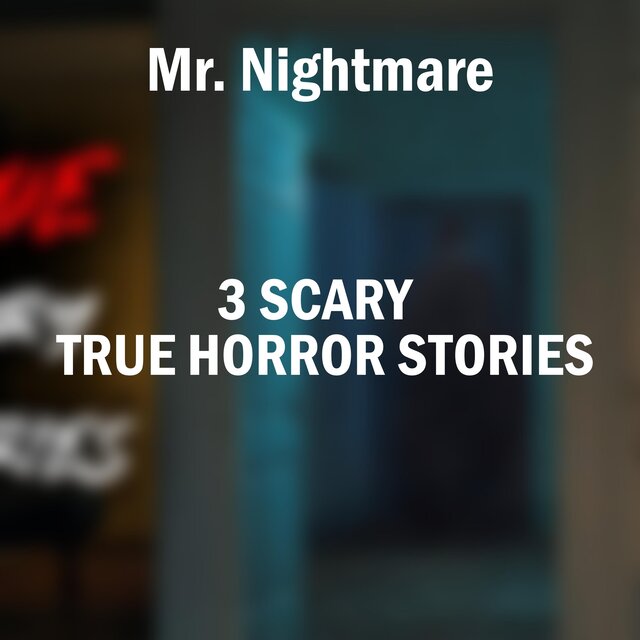 3 Scary True Horror Stories