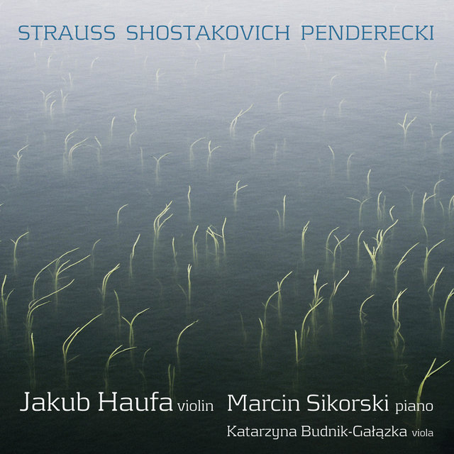 Strauss: Violin Sonata in E-Flat Major, Op. 18 - Shostakovich: Violin Sonata, Op. 134 - Penderecki: Ciaccona