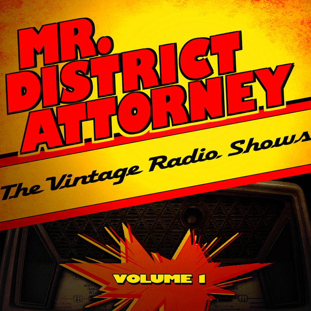 Mr. District Attorney - The Vintage Radio Shows, Vol. 1