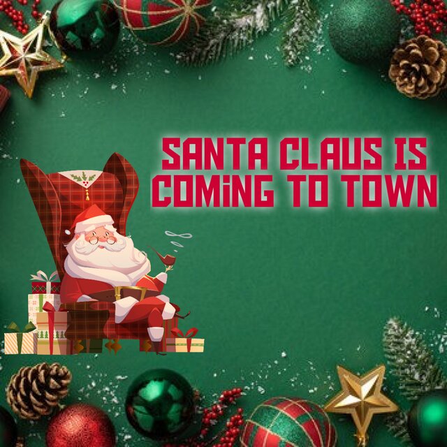 Santa Claus Is Coming To Town