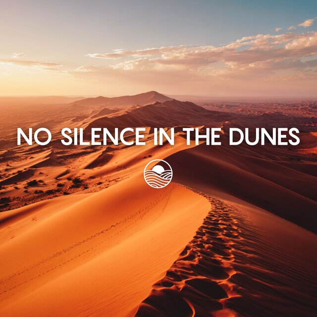 No Silence in the Dunes