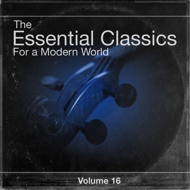 The Essential Classics For a Modern World, Vol.16