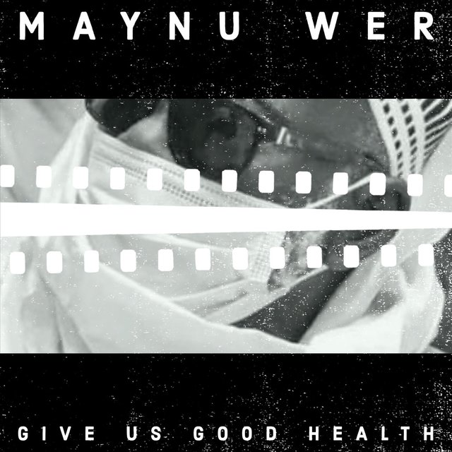 Maynu Wer (Give Us Good Health)