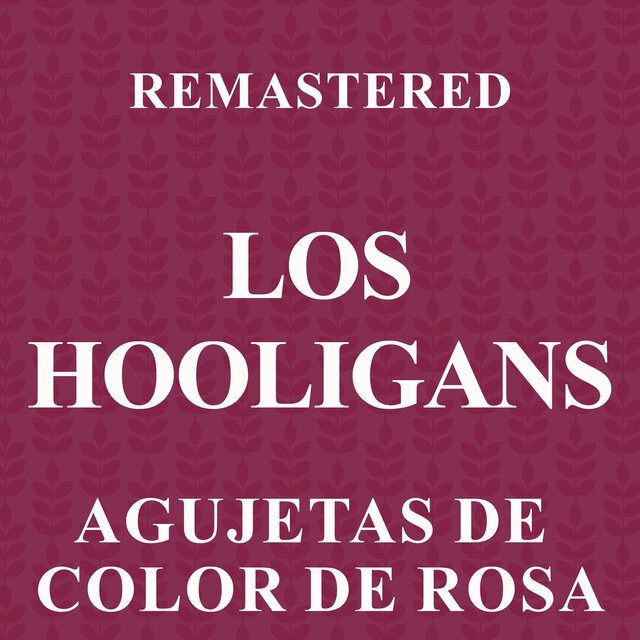 Agujetas de color de rosa (Remastered)