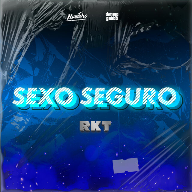 Sexo Seguro Rkt