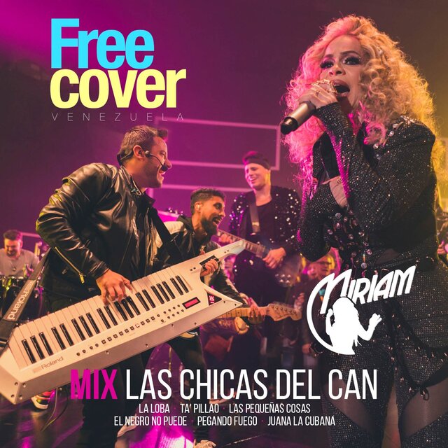 Las Chicas del Can: Miriam Cruz (Mix En Vivo)