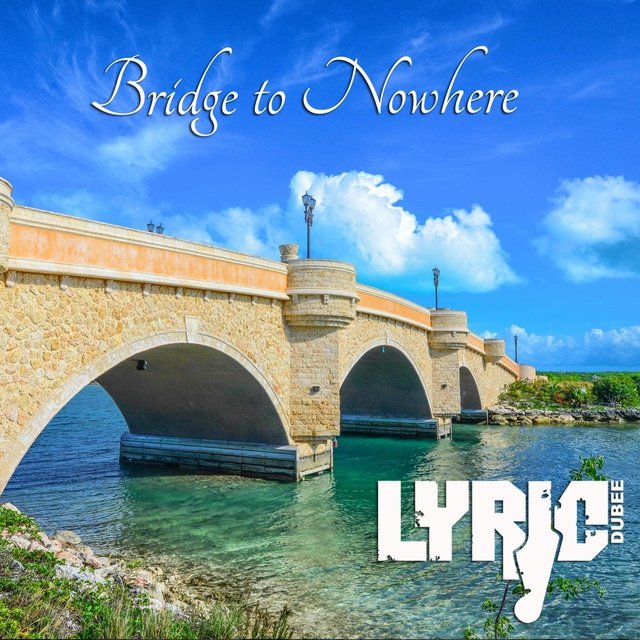 Bridge to Nowhere