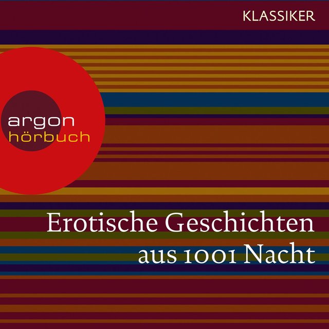 Erotische Geschichten aus 1001 Nacht (Ungekürzte Lesung)