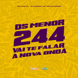 Os Menor 244 Vai Te Falar a Nova Onda
