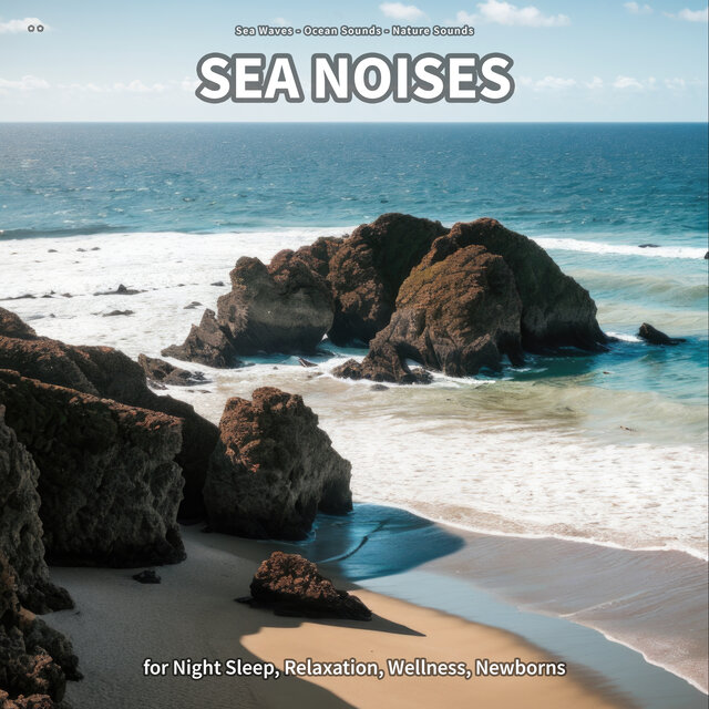 * * Sea Noises for Night Sleep, Relaxation, Wellness, Newborns