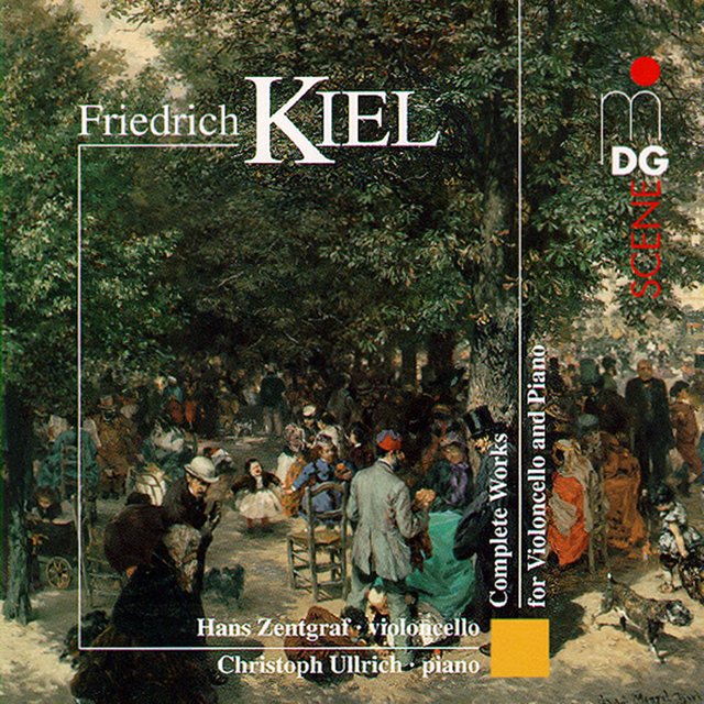 Kiel: Complete Works for Violoncello and Piano
