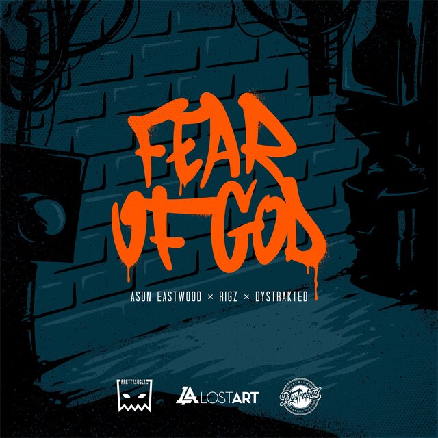 Fear Of God (feat. Asun Eastwood, Rigz & Dystrakted)