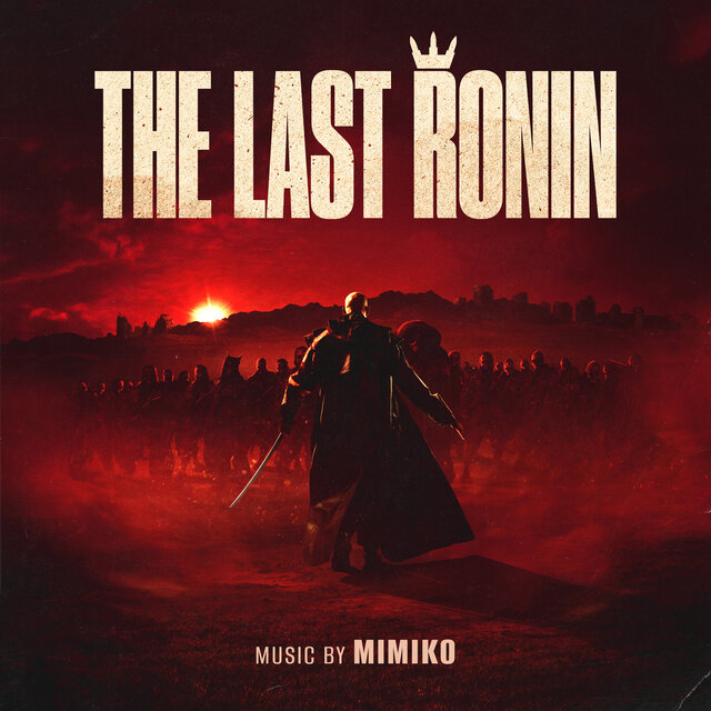 The Last Ronin (Original Motion Picture Soundtrack)