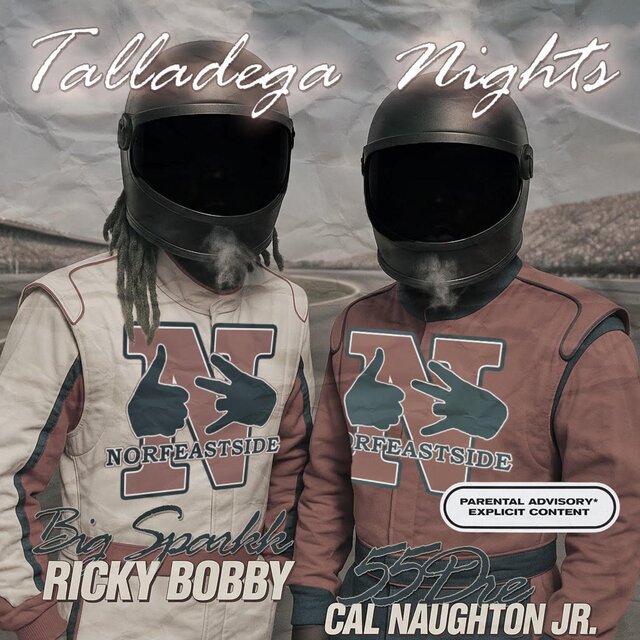 BIG SPARKK & 55DRE PRESENTS TALLADEGA NIGHTS