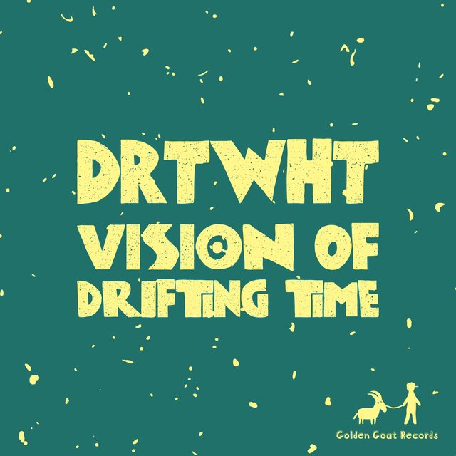 Vision Of Drtifting Time