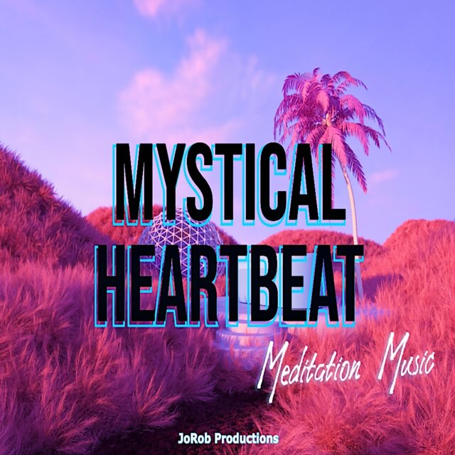 Mystical Heartbeat