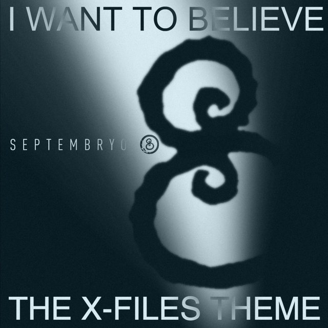 I Want to Believe (The X-Files Theme)