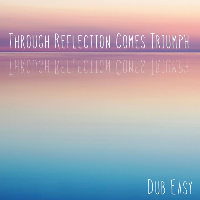 Through Reflection Comes Triumph