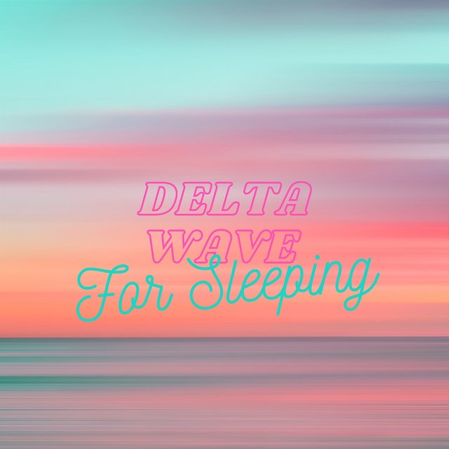 Delta Wave for Sleeping
