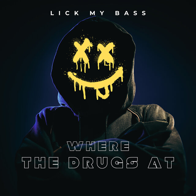 Where the Drugs At