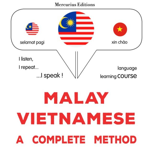Melayu - Vietnam : Kaedah lengkap (Malay - Vietnamese : A complete method)