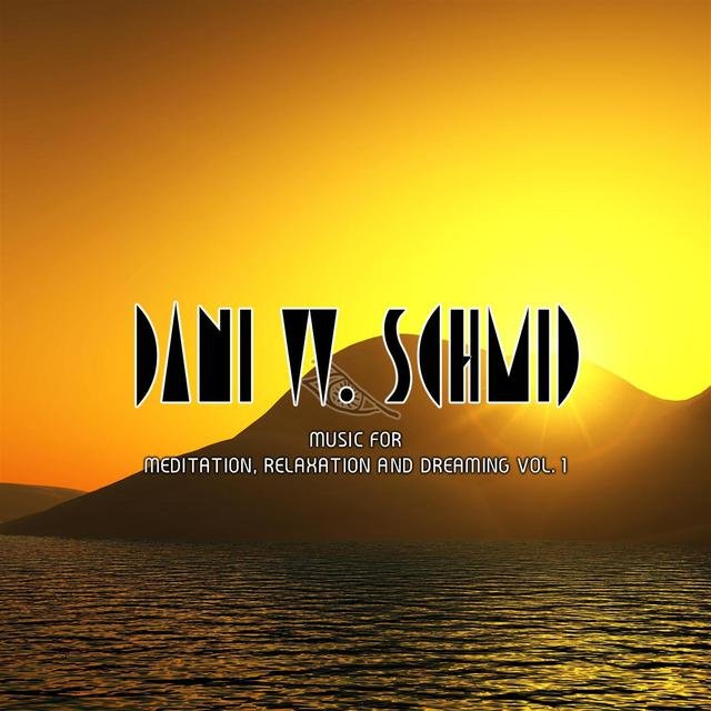Music for Meditation, Relaxation and Dreaming, Vol. 1