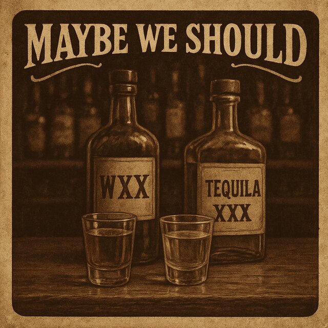 Maybe We Should 
