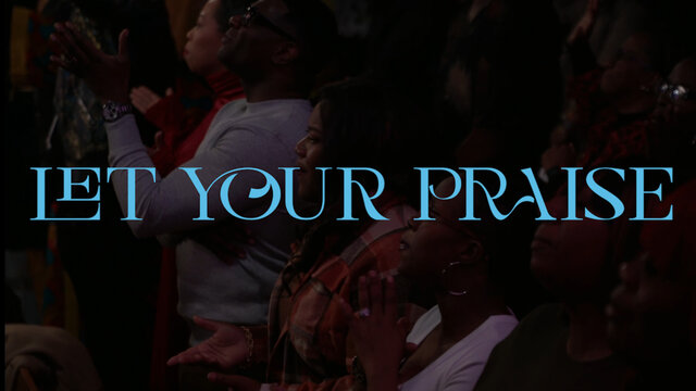 Let Your Praise