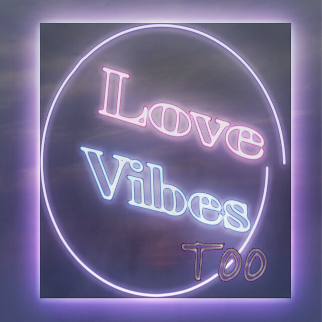 Love Vibes Too