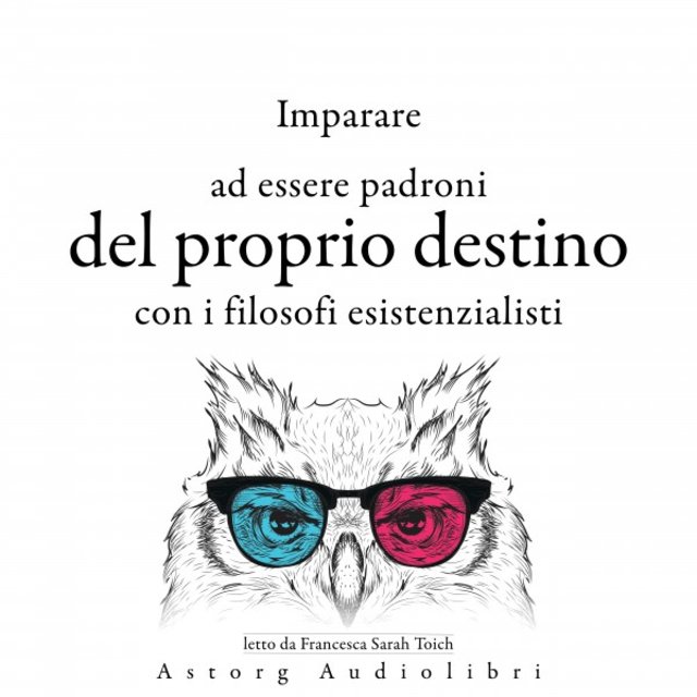 Imparare a determinare il proprio destino con i filosofi esistenzialisti ... (Le migliori citazioni)