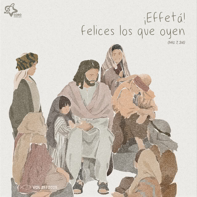¡Effetá! Felices los que oyen (Mc 7, 34), Vol. XXI
