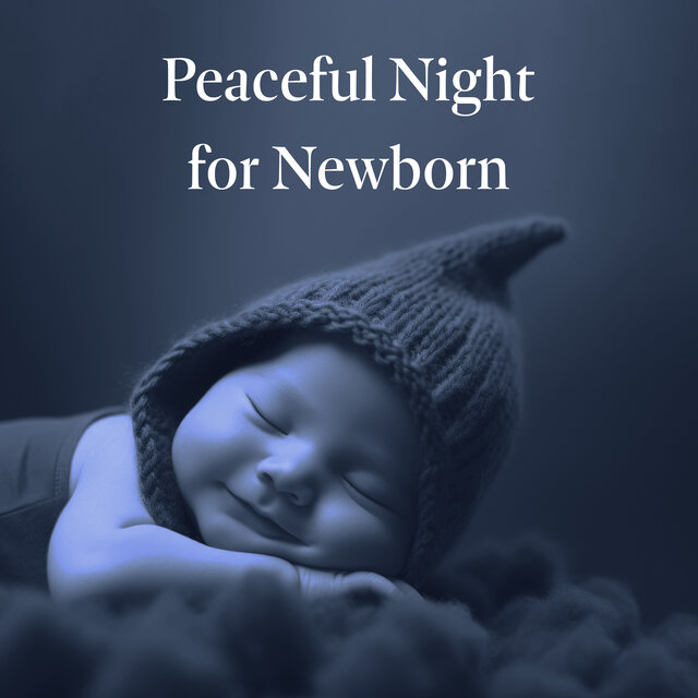 Peaceful Night for Newborn